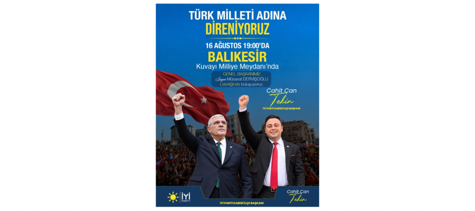 Cahit Can Tekin: 16 Ağustos’ta Balıkesir’de Aynı Bayrağın Altında Buluşacağız - GÜNDEM - İnternetin Ajansı
