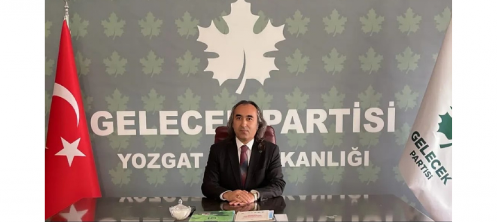 Gelecek Partisi Yozgat İl Başkanı Ömer Aydoğmuş: Halk artık siyasi senaryolara inanmıyor - GÜNDEM - İnternetin Ajansı