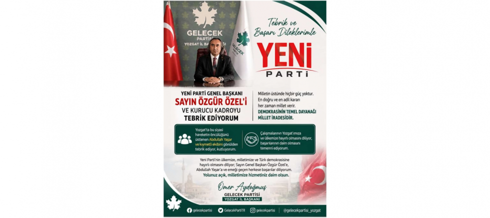 Gelecek Partisi Yozgat İl Başkanı Ömer Aydoğmuş'tan Yeni Parti'ye Tebrik Mesajı - GÜNDEM - İnternetin Ajansı
